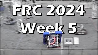 FRC Event Recap 2024 Week 5 [upl. by Krissy272]