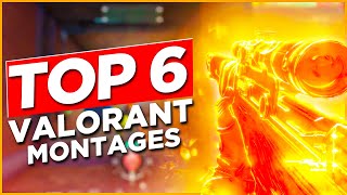 Top 6 Valorant Montages [upl. by Kalin719]