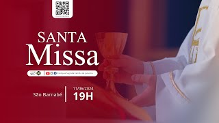 Santa Missa  São Barnabé  11062024 19h Rezemos [upl. by Eri320]