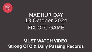 13 October 2024 madhur day fix otc open madhur day jodi madhur day otc close [upl. by Osnerol]