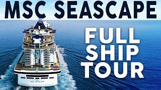 MSC SEASCAPE FULL SHIP TOUR 2023  ULTIMATE CRUISE SHIP TOUR OF PUBLIC AREAS  THE CRUISE WORLD [upl. by Ozen]