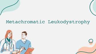 Metachromatic Leukodystrophy [upl. by Sussi]