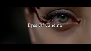 Eyes Of Cinema [upl. by Inajar]