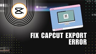 😍 MASTERY How To Fix CapCut Export Error  Full Guide  FIX Problem [upl. by Beckett895]