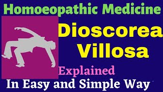 Dioscorea Villosa Homoeopathic Medicine Explained BHMS  Homoeopathic Materia Medica [upl. by Carling]