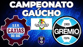 CAXIAS 1 X 2 GRÊMIO NA SEMIFINAL CAMPEONATO GAÚCHO [upl. by Nesral]