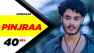 Pinjraa Official Video  Gurnazar  Jaani  B Praak  Tru Makers  Latest Punjabi Songs 2018 [upl. by Snook304]