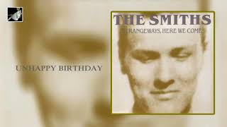 Unhappy Birthday with lyrics by The Smiths [upl. by Olracnaig]