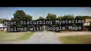 Chilling Scares  6 Most Disturbing Mysteries Solved with Google Maps REACTION [upl. by Gruber]