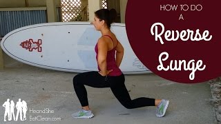 How to Do Reverse or Backward Lunges [upl. by Ettenal972]