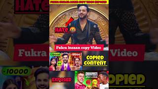 Fukra insaan again copy video exposed 😱  Fukra insaan bigg boss shorts [upl. by Ellehsyt]