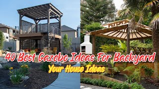 40  Best Gazebo Design Ideas For Backyard 2022 [upl. by Kezer]