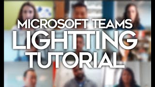 Microsoft Teams Lighting Tutorial [upl. by Ajnek12]