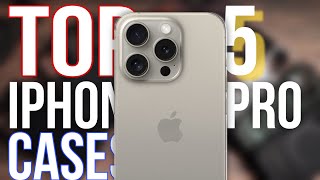 Top 5 iPhone 15 Pro Cases [upl. by Meta]