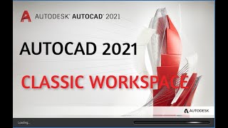 HOW TO CHANGE AUTOCAD 2021 CLASSIC WORKSPACE [upl. by Felicidad]