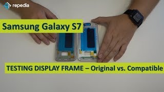 TEST Samsung Galaxy S7  Display Frame  Original vs Compatible [upl. by Sternick]