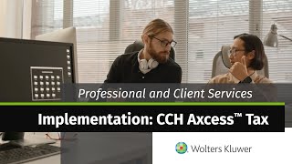 Wolters Kluwer  Professional and Client Services Implementation CCH Axcess™ Tax [upl. by Malas893]