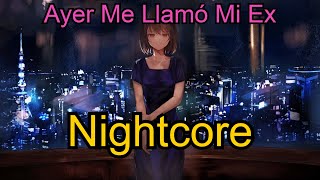 KHEA Natti Natasha Prince Royce  Ayer Me Llamó Mi Ex Remix Nightcore  Letra [upl. by Kanal]