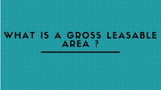 WHAT IS A GROSS LEASABLE AREA [upl. by Teryn]