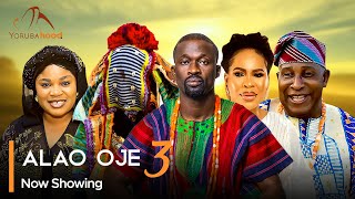 Alao Oje Part 3  Latest Yoruba Movie 2024 Premium Sule Alao Malaika Fathia Balogun Eniola Ajao [upl. by Glory]