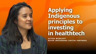 Investor Rapid Fire Applying Indigenous principles to investing in healthtech  Althea Wishloff [upl. by Eigram]