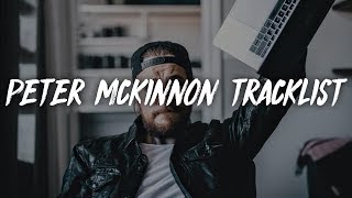 PETER MCKINNON TRACKLIST [upl. by Notlil849]