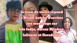 la team vérité répond à Nicole ketcha darrêter ces mensonge sr lolo fodjadorcas Njinkeu lalionne [upl. by Brodeur]