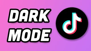 How To Enable Dark Mode In TikTok [upl. by Suiradel]