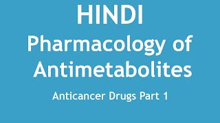 Pharmacology of Antimetabolites Anticancer Drugs Part 1 HINDI  Dr Shikha Parmar [upl. by Ajar]