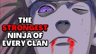 The Strongest Ninja From Every Clan In Naruto [upl. by Yerd]