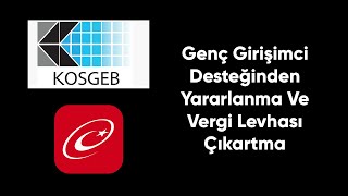 Genç Girişimci Desteklerinden Yararlanma  Vergi Levgası Nasıl Alınır [upl. by Hamlet]