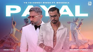 Payal MegaMix  Yo Yo Honey Singh ft Bohemia Prod By Rosh Blazze  Glory 2024 [upl. by Just]