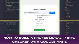 How to Build a Professional IP Info Checker with Google Maps  HTML CSS JavaScript Tutorial [upl. by Dnilazor]