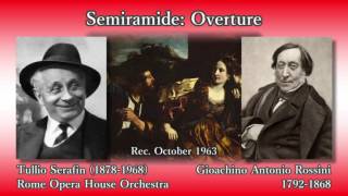 Rossini Semiramide Overture Serafin 1963 ロッシーニ セミラーミデ序曲 セラフィン [upl. by Harland431]