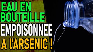 SCANDALE  EAU EN BOUTEILLE A LArsenic [upl. by Akemak]