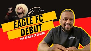 Yorgan De Castro to Make Eagle FC Debut January 28th in Miami [upl. by Yhtur]