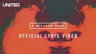 A Million Suns Lyric Video  Hillsong UNITED [upl. by Gagne]