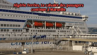 Algérie Ferries Le calvaire des passagers continue à Marseille [upl. by Lalise]