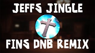 Jeffs Jingle  Fins DNB Remix Fins Jingle [upl. by Marena]