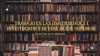 Trabajo en las universidades e instituciones de educación superior trabajo especial [upl. by Rhianon]