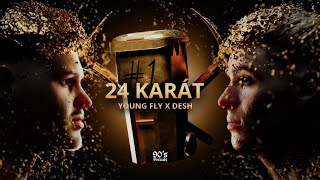 Young Fly x Desh  24 Karát [upl. by Sugihara]