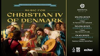 Sestina Music  Music for Christian IV of Denmark Autumn 2023 [upl. by Twila892]