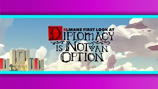 FIRST LOOK AT Diplomacy Is Not An Option [upl. by Jamill]