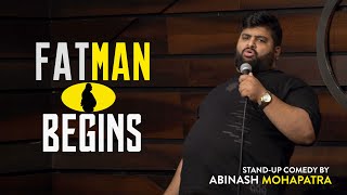 FatMan Begins  Standup comedy by Abinash Mohapatra [upl. by Letney]