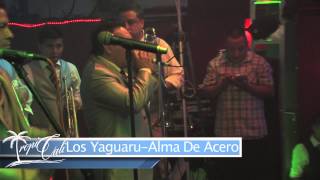 Grupo Los YaguaruAlma De Acero en vivo [upl. by Yeniffit229]