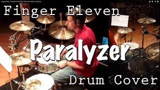 Finger Eleven  Paralyzer Drum Cover [upl. by Tatman]