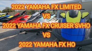 2022 YAMAHA FX LIMITED VS FX CRUISER SVHO VS FX HO [upl. by Laius496]