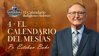 4 EL CALENDARIO DEL MESÍAS  El Calendario Religioso Hebreo  Pastor Esteban Bohr [upl. by Nivlac]