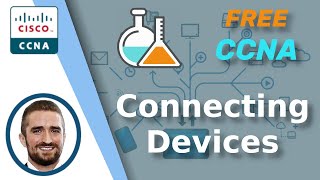 Free CCNA  Connecting Devices  Day 2 Lab  CCNA 200301 Complete Course [upl. by Lorianna]