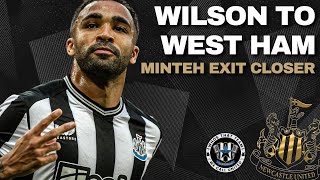 Could Newcastles Callum Wilson be off to West Ham  NUFC TRANSFER NEWS [upl. by Neellek]